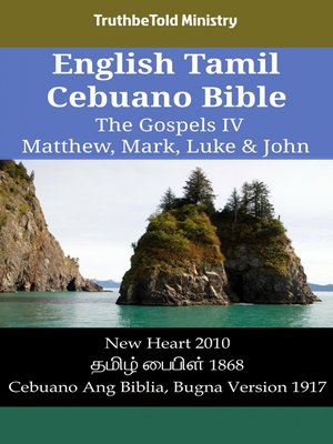 cover image of English Tamil Cebuano Bible--The Gospels IV--Matthew, Mark, Luke & John